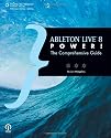 Ableton Live 8 Power!: The Comprehensive Guide