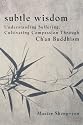 Subtle Wisdom: An Introduction to Ch'an Buddhism