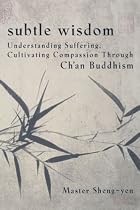 Subtle Wisdom: An Introduction to Ch'an Buddhism