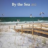 By the Sea 2012 Calendar