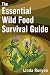 The Essential Wild Food Survival Guide