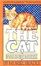 The Cat: A Complete Authoritative Compendium of Information About Domestic Cats