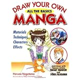 Draw Your Own Manga: All the Basics (Draw Your Own Manga Series) ~ Haruno Nagatomo