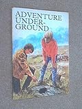 Adventure underground