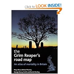 The Grim Reaper's Road Map: An Atlas of Mortality in Britain (Health and Society Series)