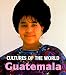 Guatemala (Cultures of the World)