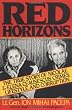Red Horizons: The True Story of Nicolae & Elena Ceausescu's Crimes, Lifestyle, and Corruption