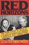 Red Horizons: The True Story of Nicolae and Elena Ceausescus' Crimes, Lifestyle, and Corruption
