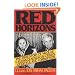 Red Horizons: The True Story of Nicolae and Elena Ceausescus' Crimes, Lifestyle, and Corruption
