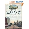 Lost Washington, D.C. (The History Press)