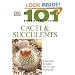 Cacti and Succulents (101 Essential Tips)