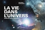 La vie dans l'univers : Entre mythes et r�alit�s