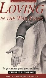 Loving in the War Years (South End Press Classics Series)