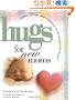 Hugs for New Moms: Stories, Sayings, and Scriptures to Encourage and Inspire (Hugs Series)