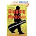 The Gigging Musician: How to Get, Play, and Keep the Gig