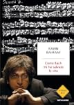 Come Bach mi ha salvato la vita (Stra...