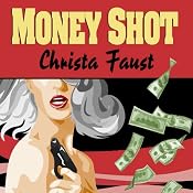 Money Shot | [Christa Faust]