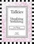 Talkies Visualizing and Verbalizing for Language Comprehension and Expression