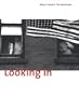 LOOKING IN: ROBERT FRANK'S THE AMERICANS