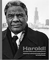 Harold!: Photographs from the Harold Washington Years