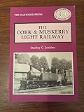 The Cork & Muskerry light railway