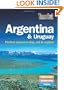 Time Out Argentina and Uruguay: Perfect Places to Stay, Eat and Explore
