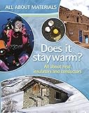 Does it stay warm? : all about heat insulators and conductors