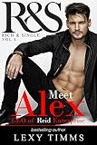 Alex Reid: Managing the Bosses Billionaire Boss Romance (Rich and Single Series Book 1)