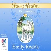 The Unicorn: Fairy Realm, Book 6 | [Emily Rodda]