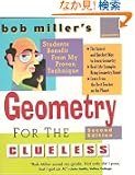 Bob Miller's Geometry for the Clueless, 2nd edition (Bob Miller's Clueless)