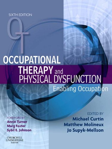 Occupational Therapy and Physical Dysfunction: Enabling Occupation