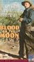 Blood on the Moon [VHS]