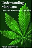 Understanding Marijuana: A New Look at the Scientific Evidence