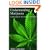 Understanding Marijuana: A New Look at the Scientific Evidence