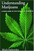 Understanding Marijuana: A New Look at the Scientific Evidence