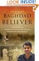 Baghdad Believer: a Sunni Muslim Experiences Jesus in the Midst of Destruction and Violence