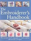 The Embroiderer's Handbook: The Essential Step-by-Step Guide to Creative Stitches and Versatile Techniques