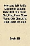 News and Talk Radio Stations in Canada: Cklw, Cinf, Cko, Chum, Cfrb, Cfmj, Ckwx, Cknw, Vocm, Ckfr, Chmj, Cftr, Cjad, Chmp-FM, Cjob-