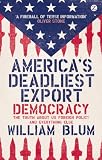 Americas Deadliest Export