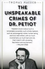 The Unspeakable Crimes of Dr. Petiot