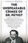 The Unspeakable Crimes of Dr. Petiot