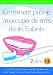 Comment pins-je m'occuper de mes dents Enfants? 2 des 12 (French Edition)