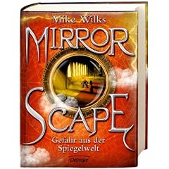 Mirrorscape. Gefahr aus der Spiegelwelt