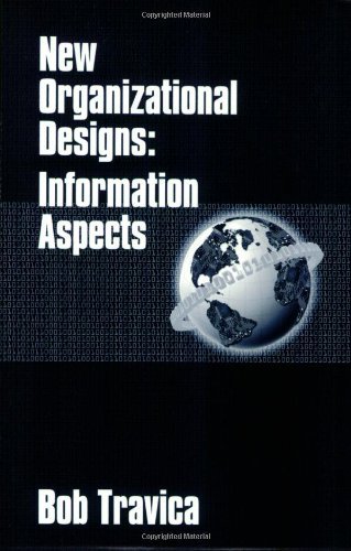 New Organizational Designs: Information Aspects (Contemporary Studies in Information Management, Policy, and Services)