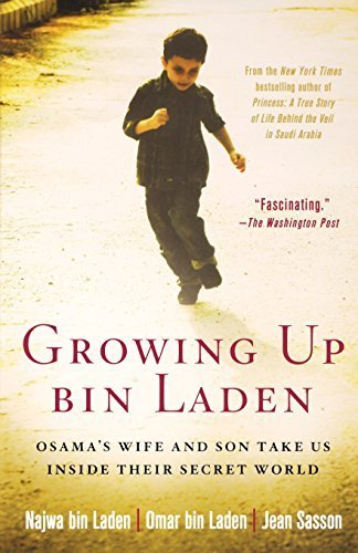 Growing Up bin Laden: Osama's Wife and Son Take Us Inside Their Secret World Paperback December 7, 2010