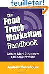 The Food Truck Marketing Handbook