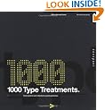 1,000 Type Treatments: From Script to Serif, Letterforms Used to Perfection