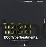 1,000 Type Treatments: From Script to Serif, Letterforms Used to Perfection