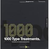 1,000 Type Treatments: From Script to Serif, Letterforms Used to Perfectionvon "Wilson Harvey"