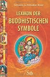 Lexikon der buddhistischen Symbole (alte Ausgabe) - Tatjana Blau, Mirabai Blau